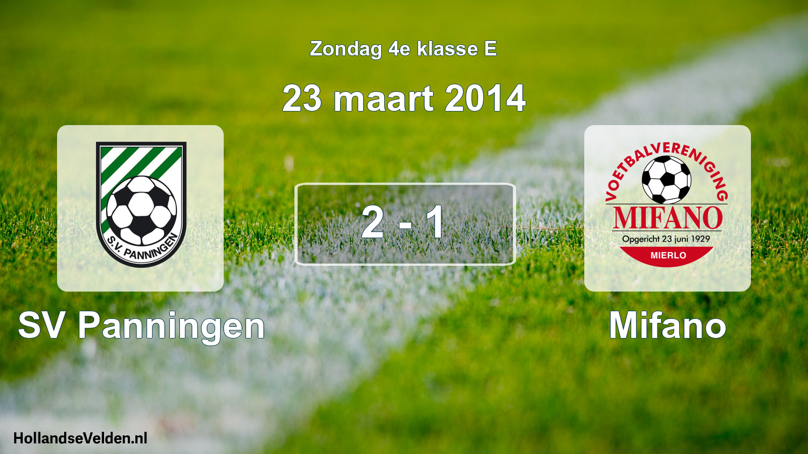 Total number of matches played: SV Panningen - Mifano 2 - 1 (23 March 2014)