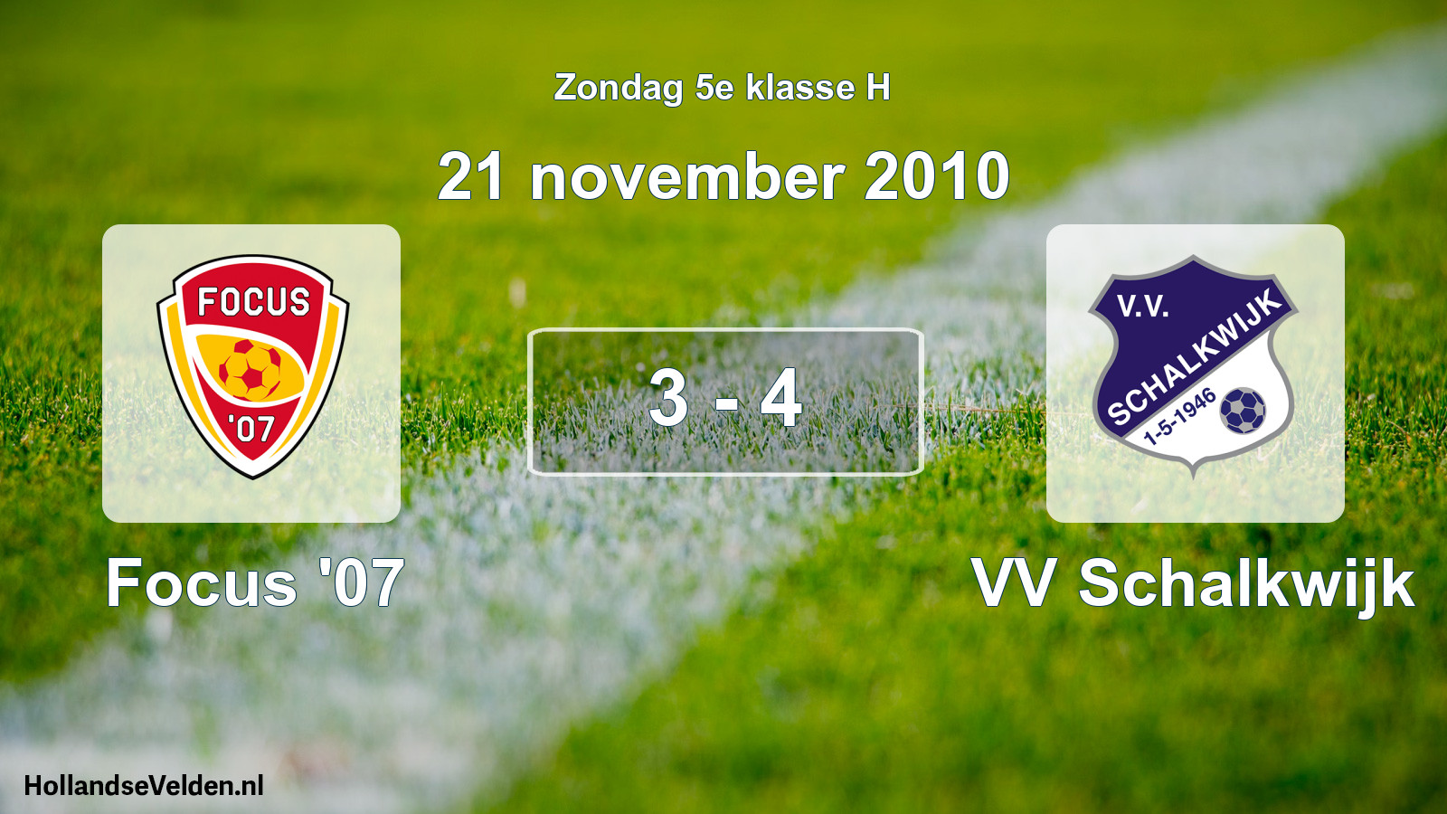 Total number of matches played: Focus '07 - VV Schalkwijk 3 - 4 (21 November 2010)