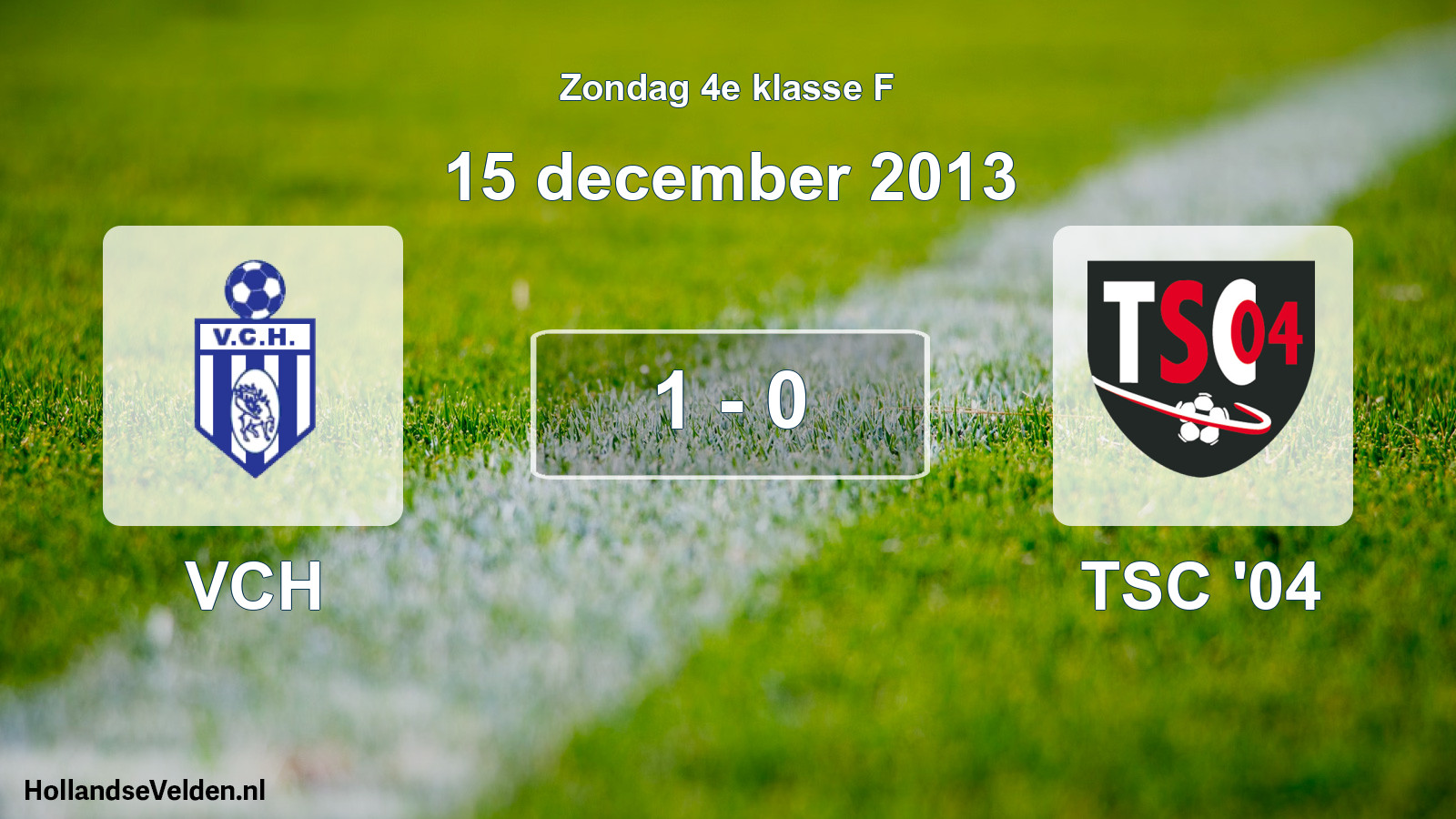 Total number of matches played: VCH - TSC '04 1 - 0 (15 December 2013)