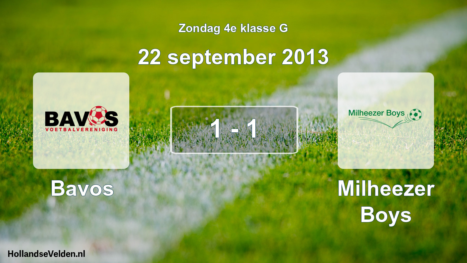 Total number of matches played: Bavos - Milheezer Boys 1 - 1 (22 September 2013)