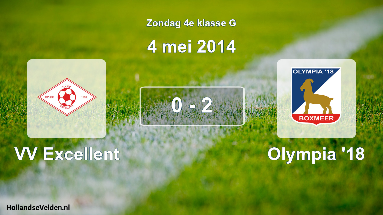 Total number of matches played: VV Excellent - Olympia '18 0 - 2 (4 May 2014)