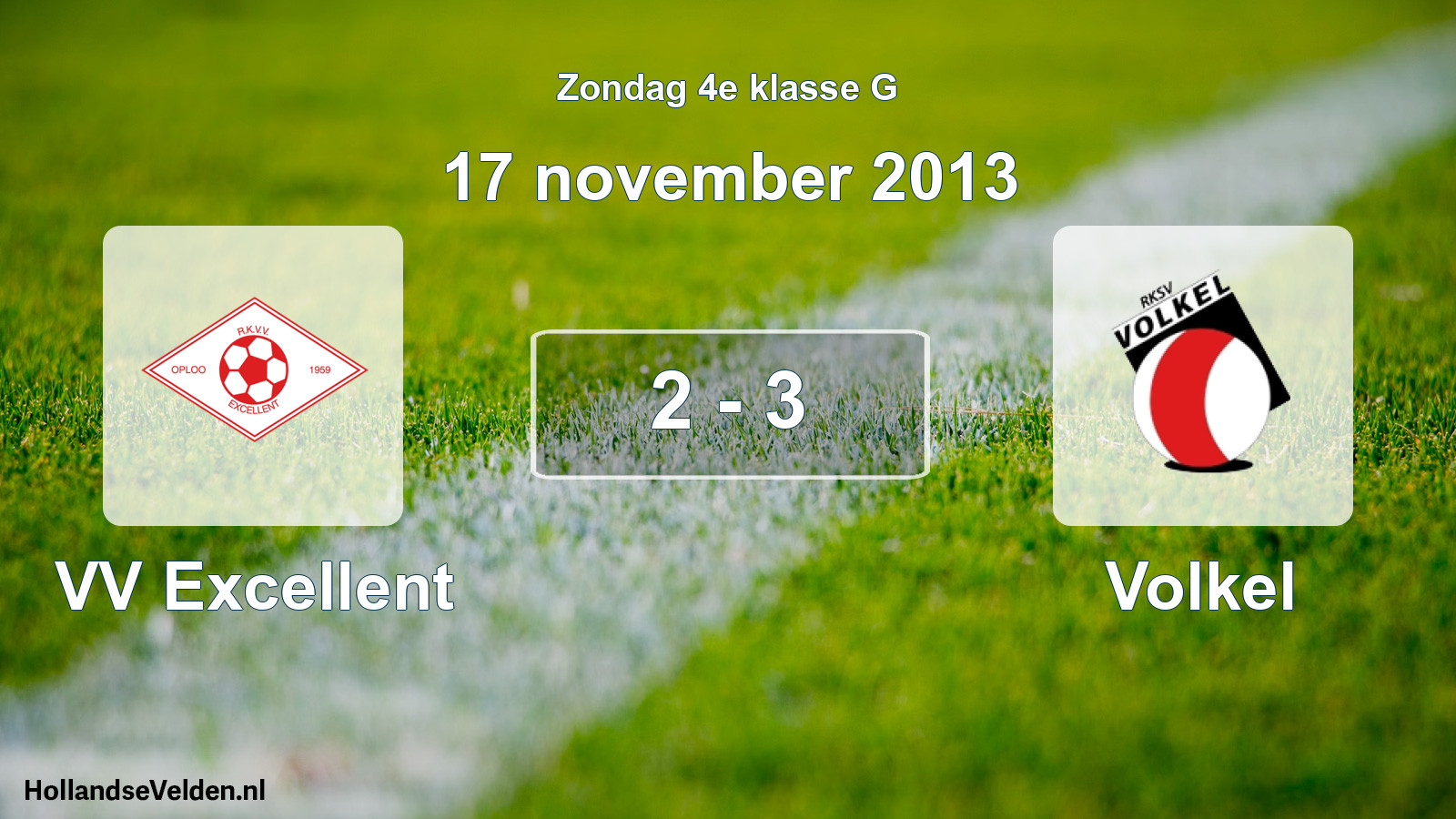 Total number of matches played: VV Excellent - Volkel 2 - 3 (17 November 2013)