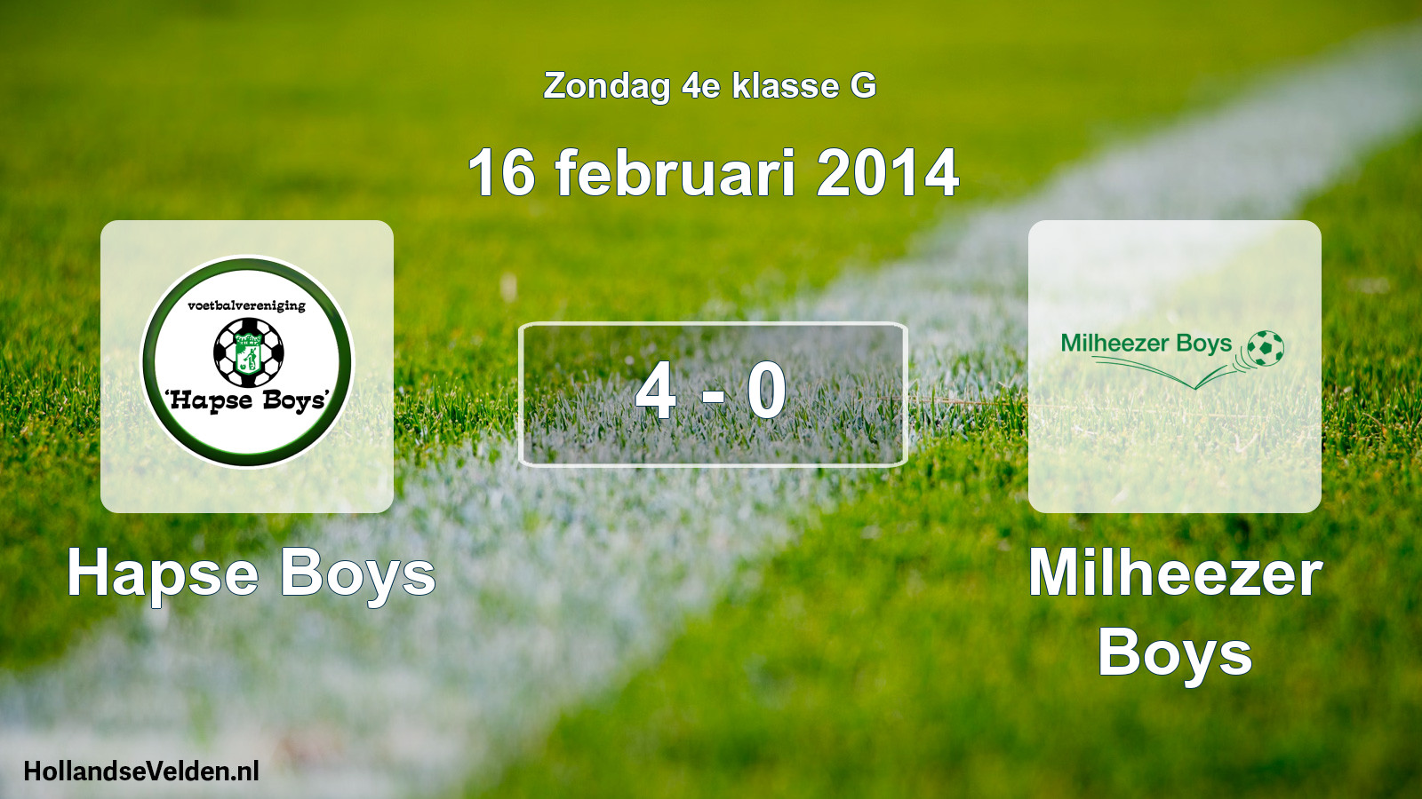 Total number of matches played: Hapse Boys - Milheezer Boys 4 - 0 (16 February 2014)