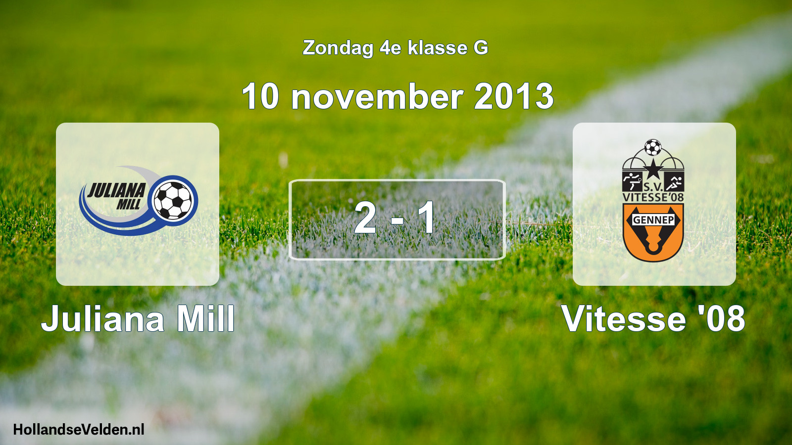 Total number of matches played: Juliana Mill - Vitesse '08 2 - 1 (10 November 2013)