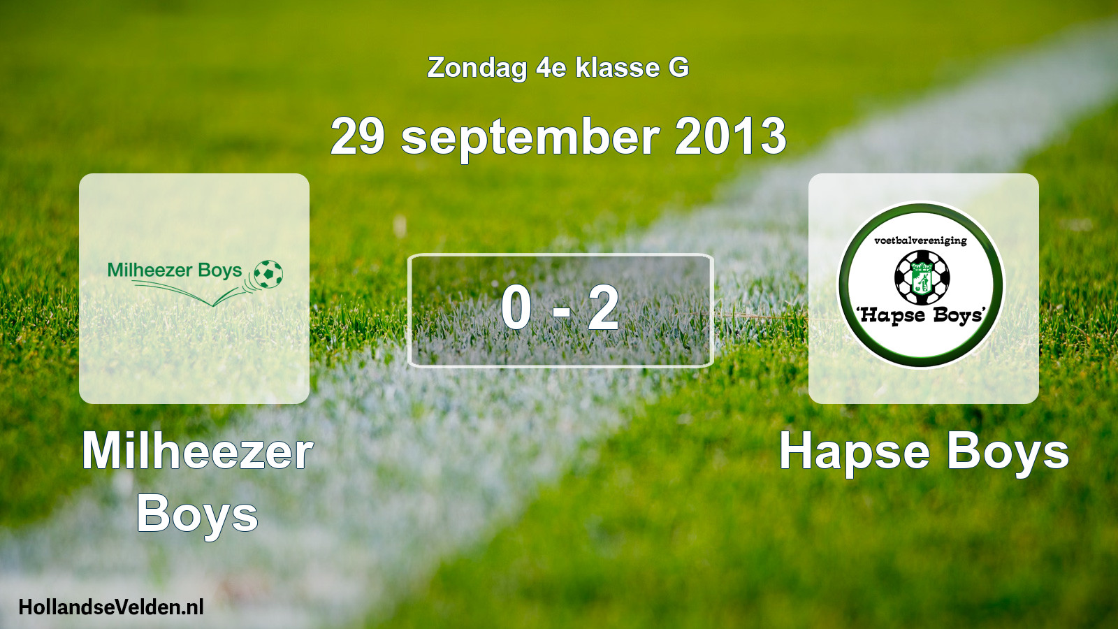 Total number of matches played: Milheezer Boys - Hapse Boys 0 - 2 (29 September 2013)