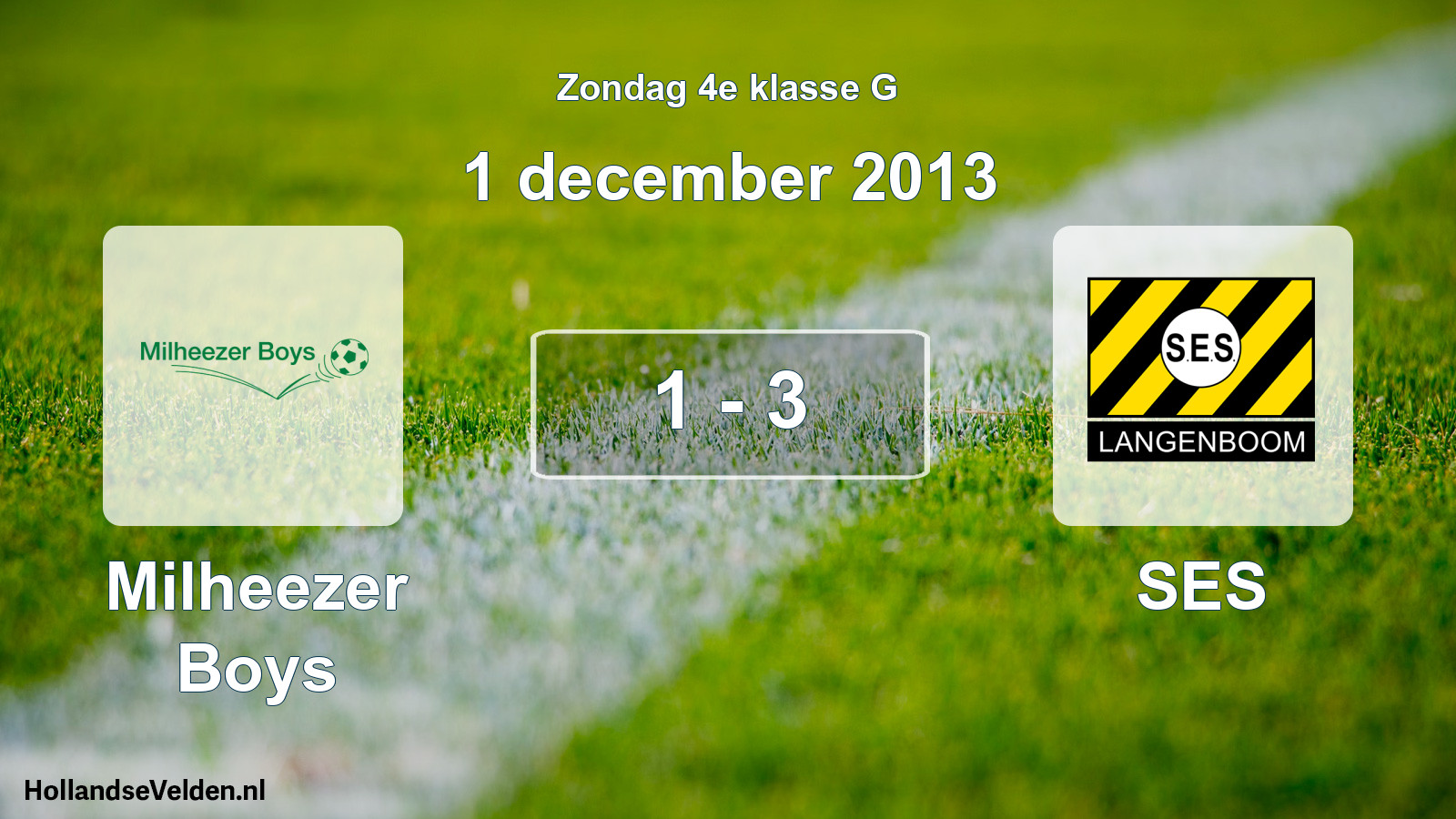 Total number of matches played: Milheezer Boys - SES 1 - 3 (1 December 2013)