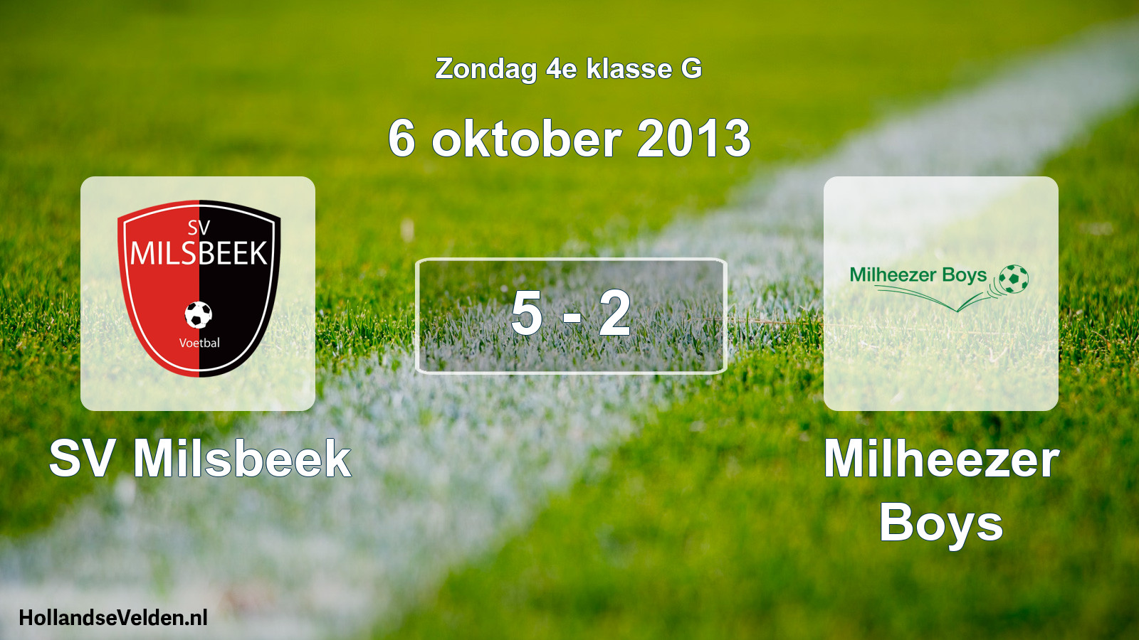 Total number of matches played: SV Milsbeek - Milheezer Boys 5 - 2 (6 October 2013)