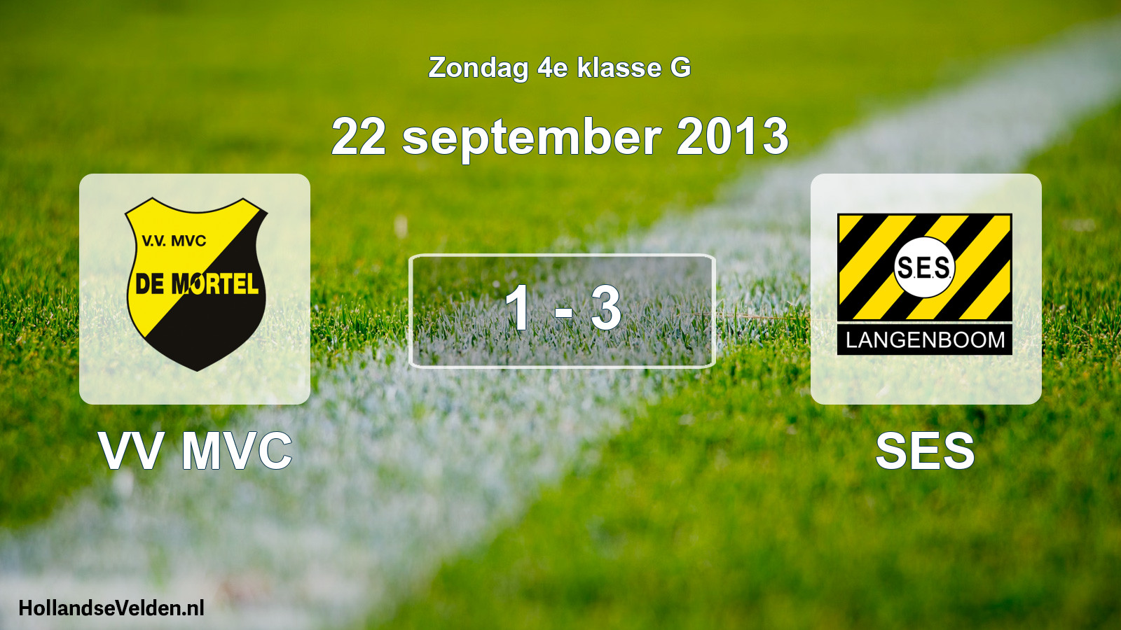 Total number of matches played: VV MVC - SES 1 - 3 (22 September 2013)