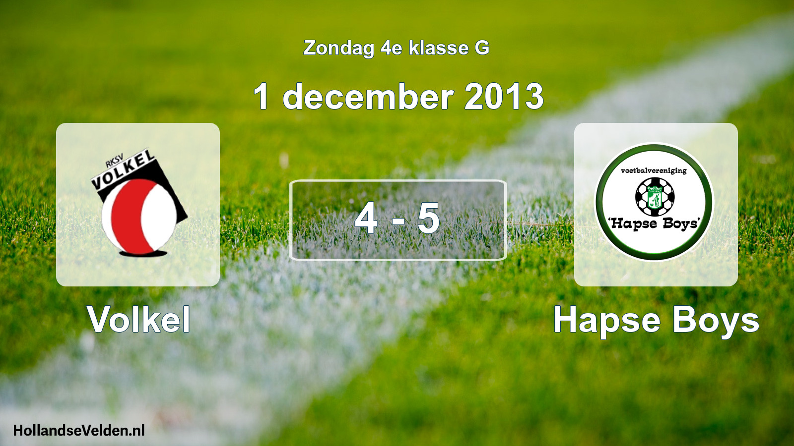 Total number of matches played: Volkel - Hapse Boys 4 - 5 (1 December 2013)