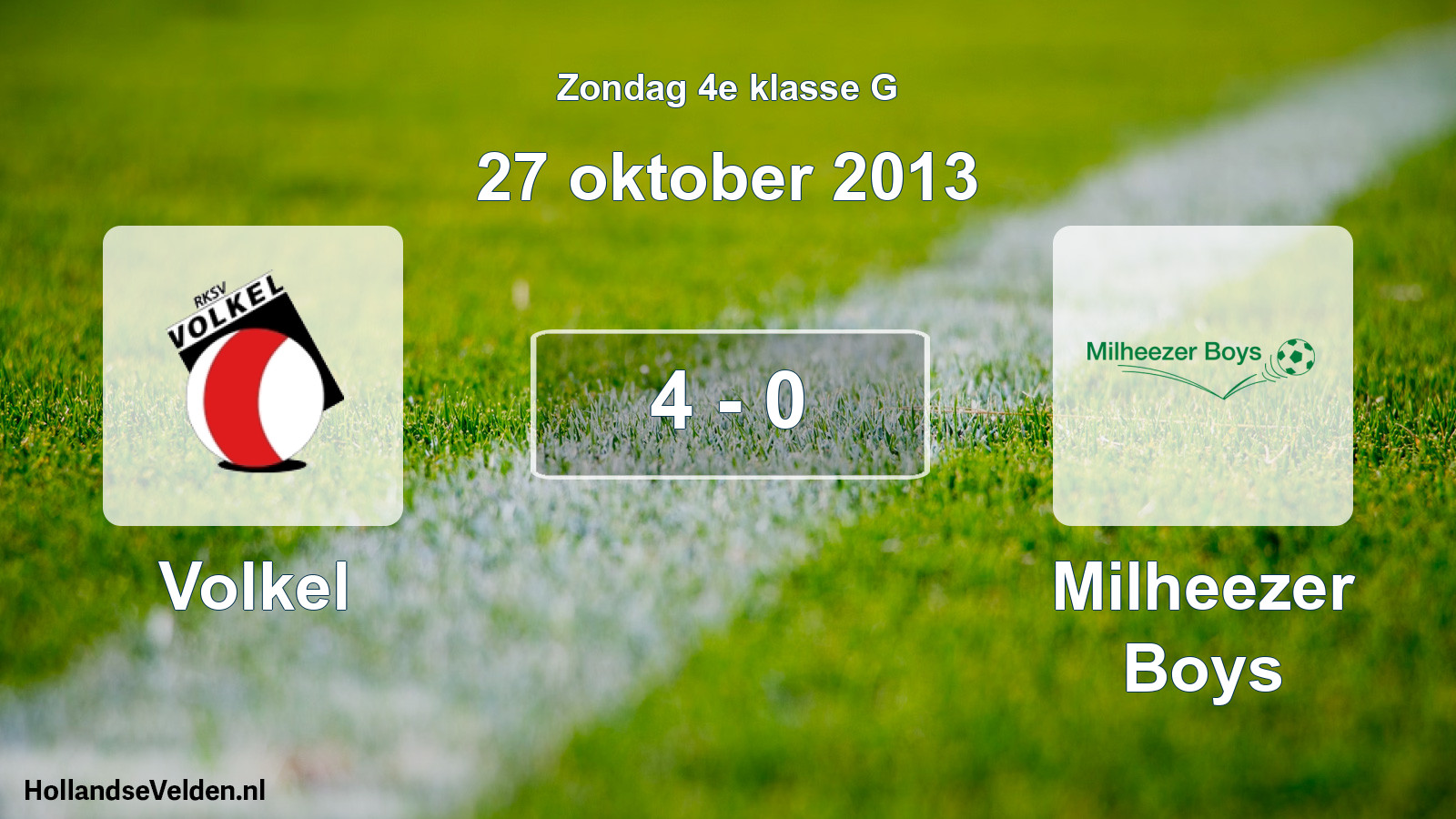 Total number of matches played: Volkel - Milheezer Boys 4 - 0 (27 October 2013)