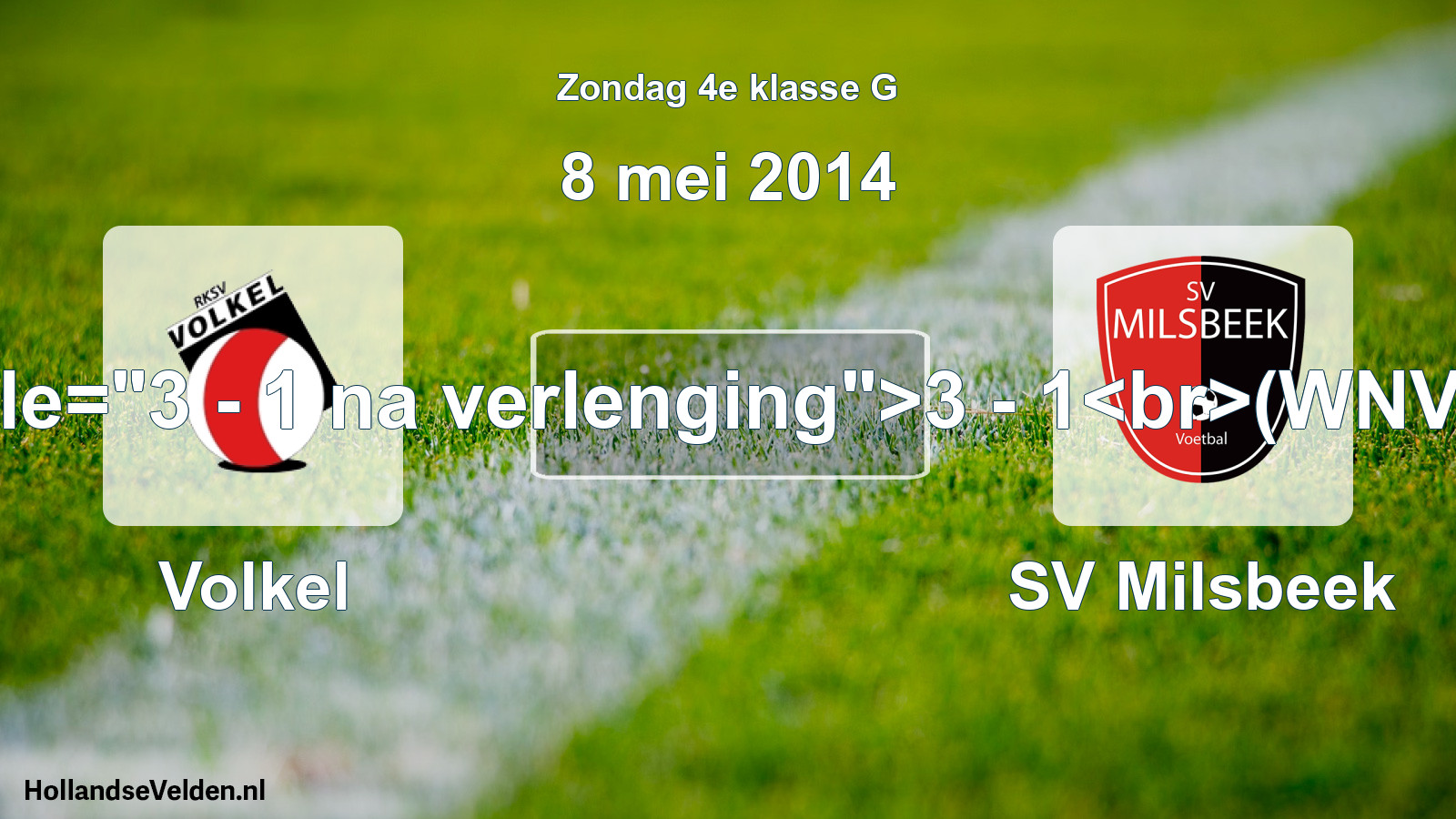 Total number of matches played: Volkel - SV Milsbeek 3 - 1(WNV) (8 May 2014)