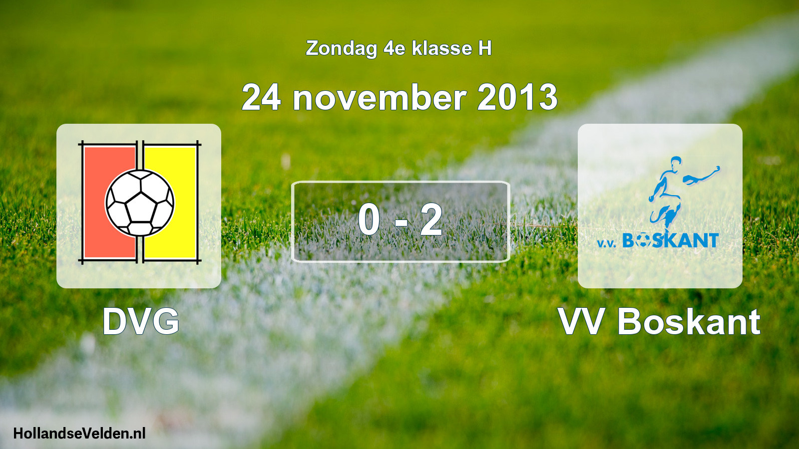 Total number of matches played: DVG - VV Boskant 0 - 2 (24 November 2013)