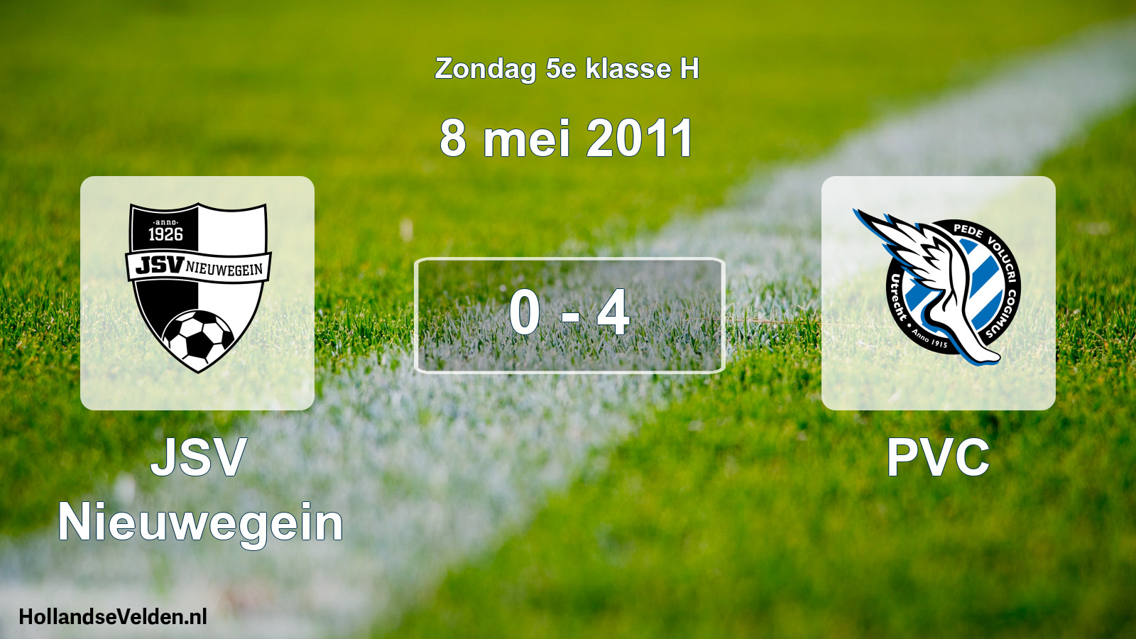 Total number of matches played: JSV Nieuwegein - PVC 0 - 4 (8 May 2011)