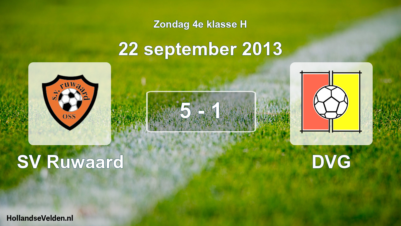 Total number of matches played: SV Ruwaard - DVG 5 - 1 (22 September 2013)
