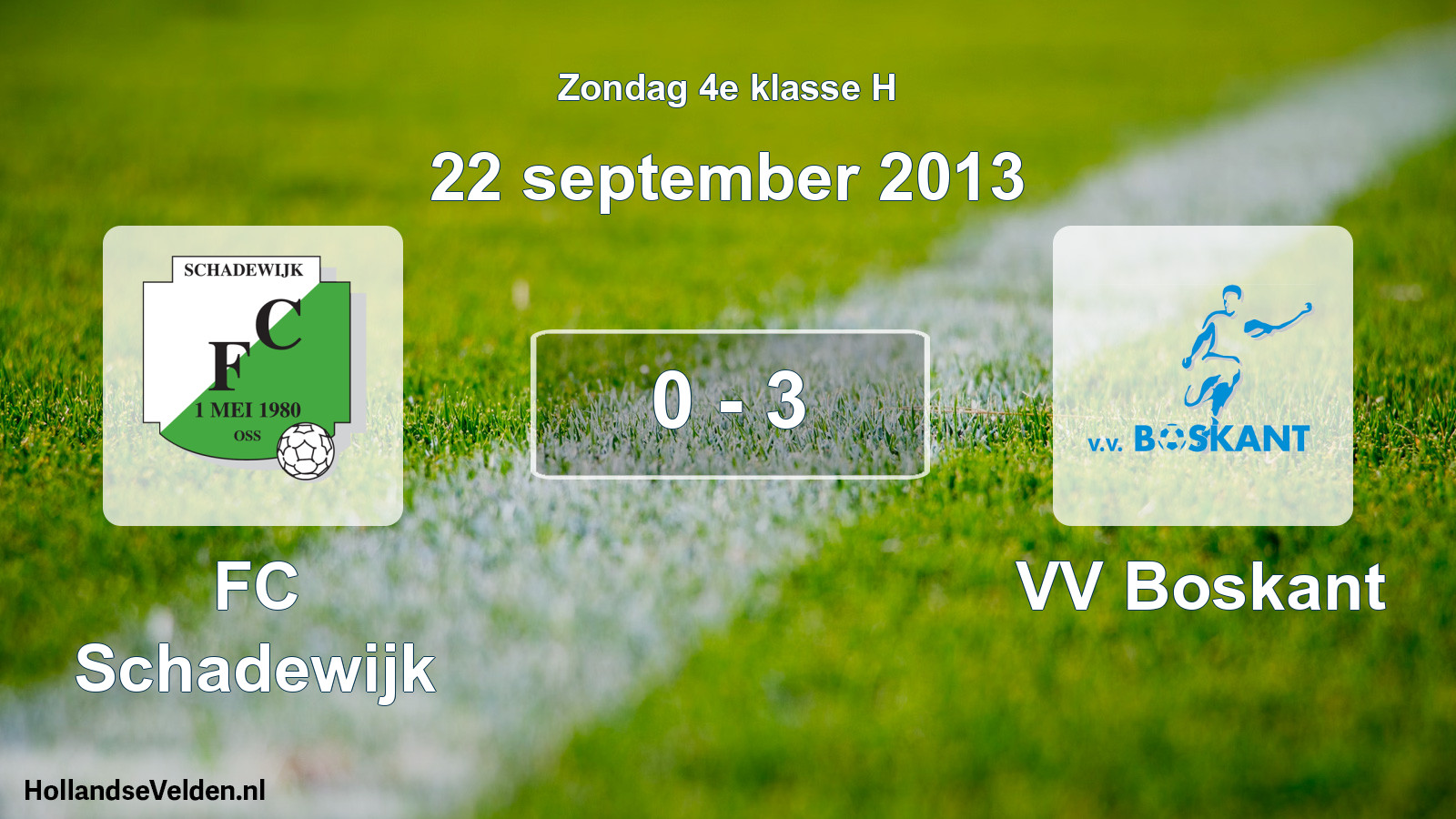 Total number of matches played: FC Schadewijk - VV Boskant 0 - 3 (22 September 2013)