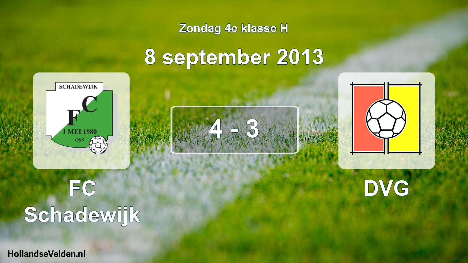 Total number of matches played: FC Schadewijk - DVG 4 - 3 (8 September 2013)