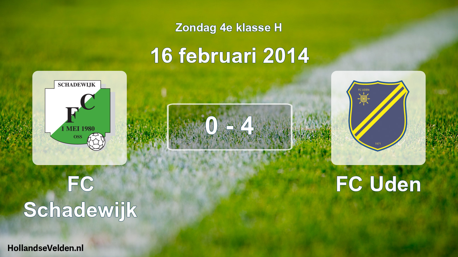 Total number of matches played: FC Schadewijk - FC Uden 0 - 4 (16 February 2014)