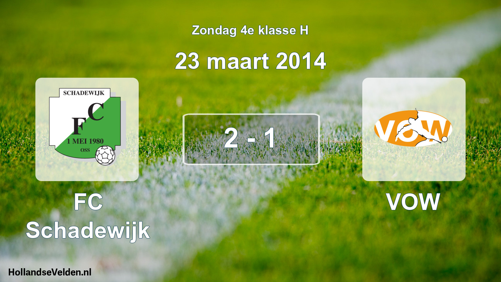 Total number of matches played: FC Schadewijk - VOW 2 - 1 (23 March 2014)