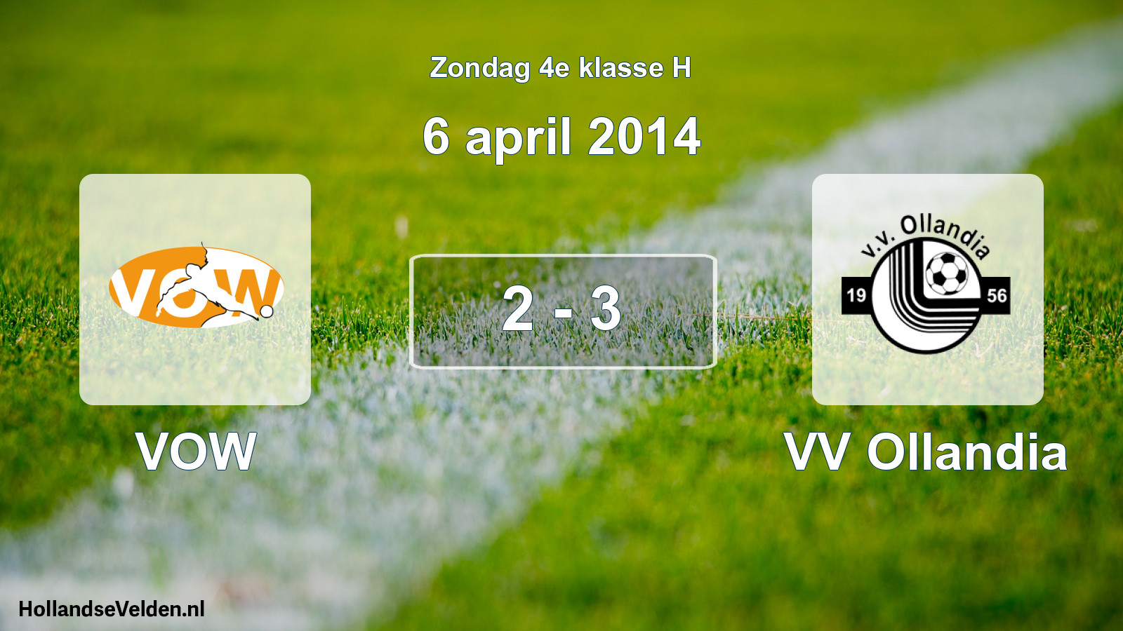 Total number of matches played: VOW - VV Ollandia 2 - 3 (6 April 2014)