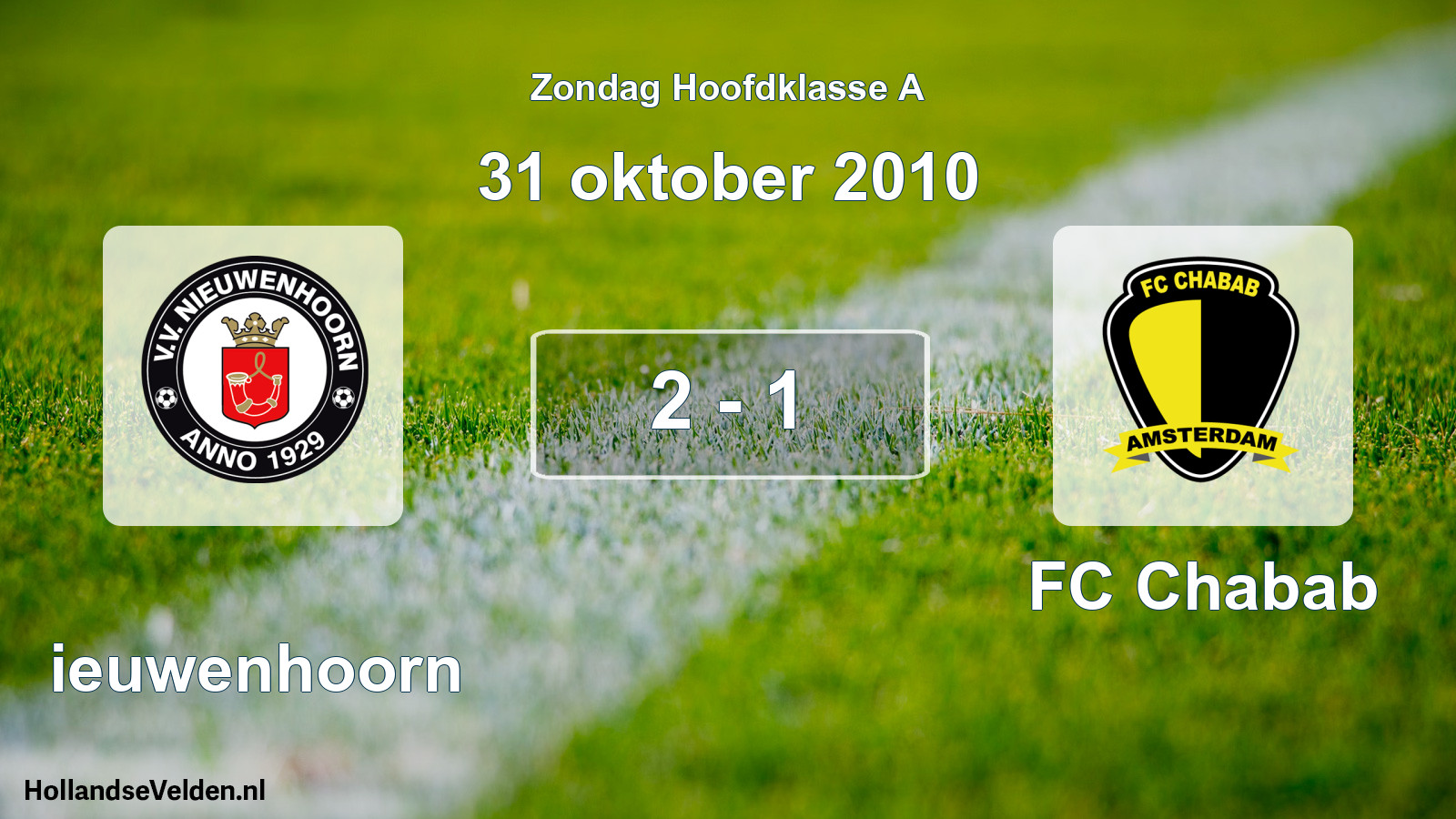 Total number of matches played: Nieuwenhoorn - FC Chabab 2 - 1 (31 October 2010)