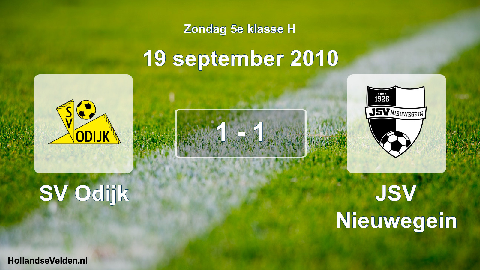Total number of matches played: SV Odijk - JSV Nieuwegein 1 - 1 (19 September 2010)