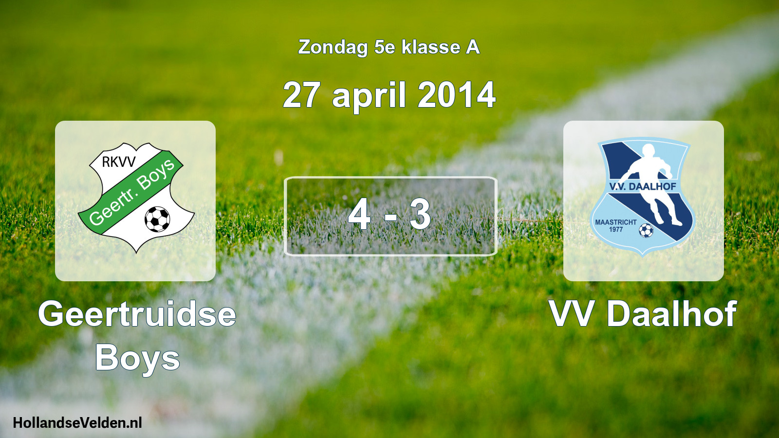 Total number of matches played: Geertruidse Boys - VV Daalhof 4 - 3 (27 April 2014)