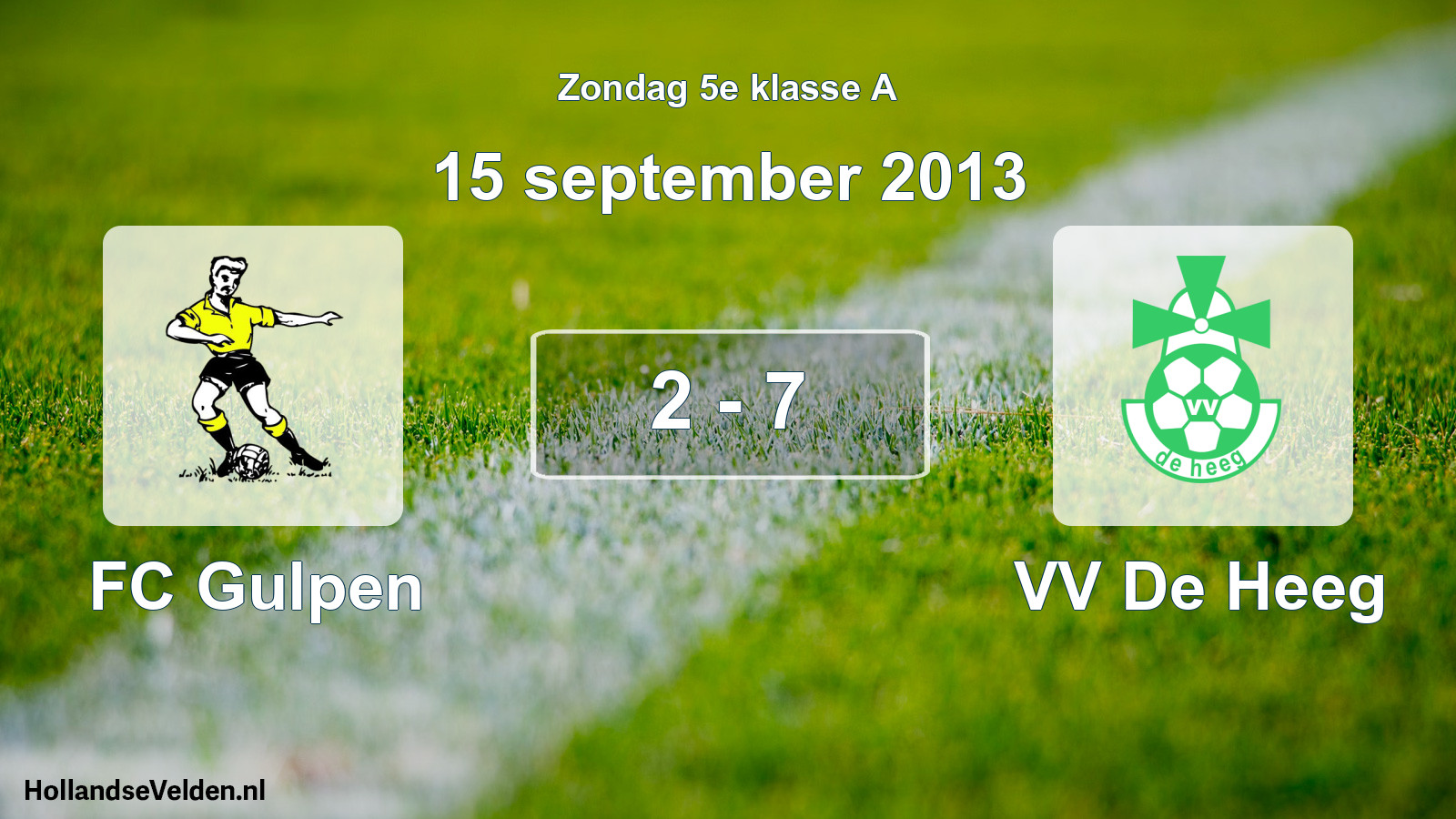 Total number of matches played: FC Gulpen - VV De Heeg 2 - 7 (15 September 2013)