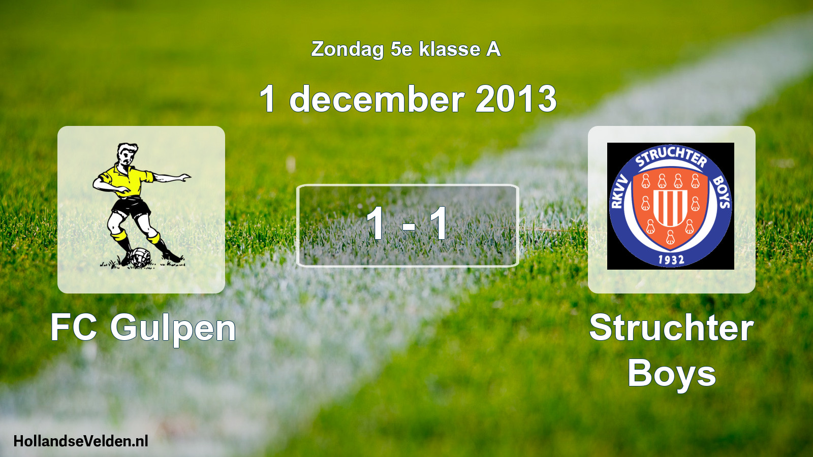 Total number of matches played: FC Gulpen - Struchter Boys 1 - 1 (1 December 2013)