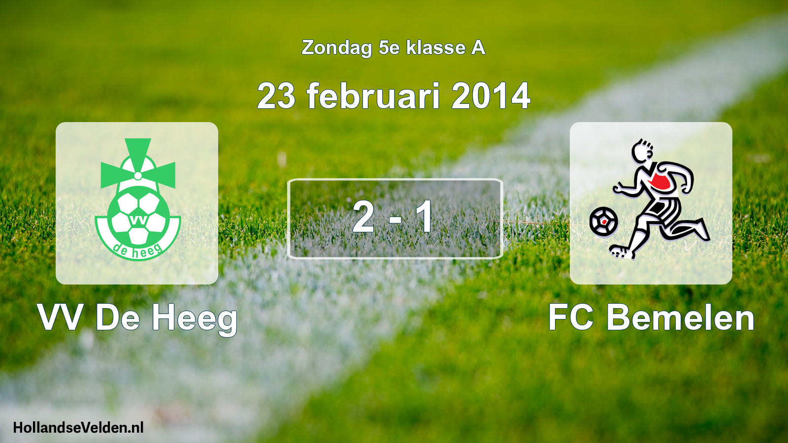 Total number of matches played: VV De Heeg - FC Bemelen 2 - 1 (23 February 2014)