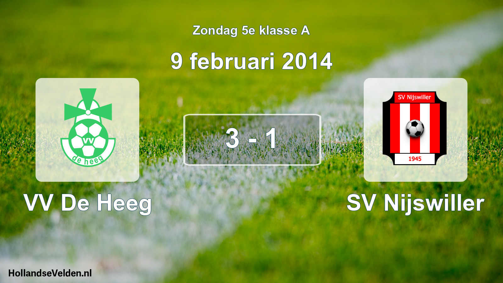 Total number of matches played: VV De Heeg - SV Nijswiller 3 - 1 (9 February 2014)