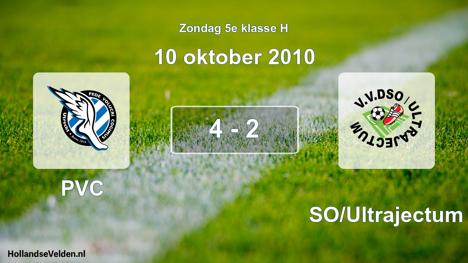 Total number of matches played: PVC - DSO/Ultrajectum 4 - 2 (10 October 2010)