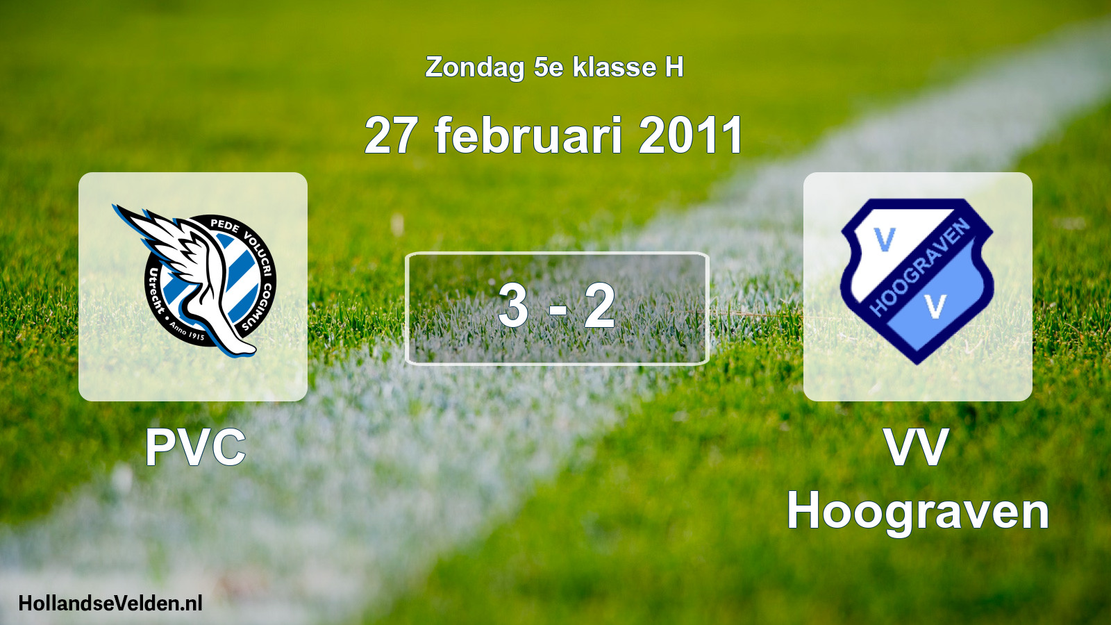 Total number of matches played: PVC - VV Hoograven 3 - 2 (27 February 2011)