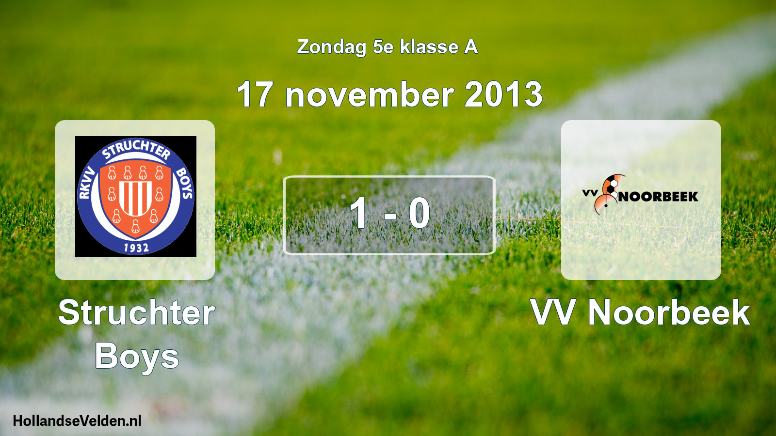 Total number of matches played: Struchter Boys - VV Noorbeek 1 - 0 (17 November 2013)