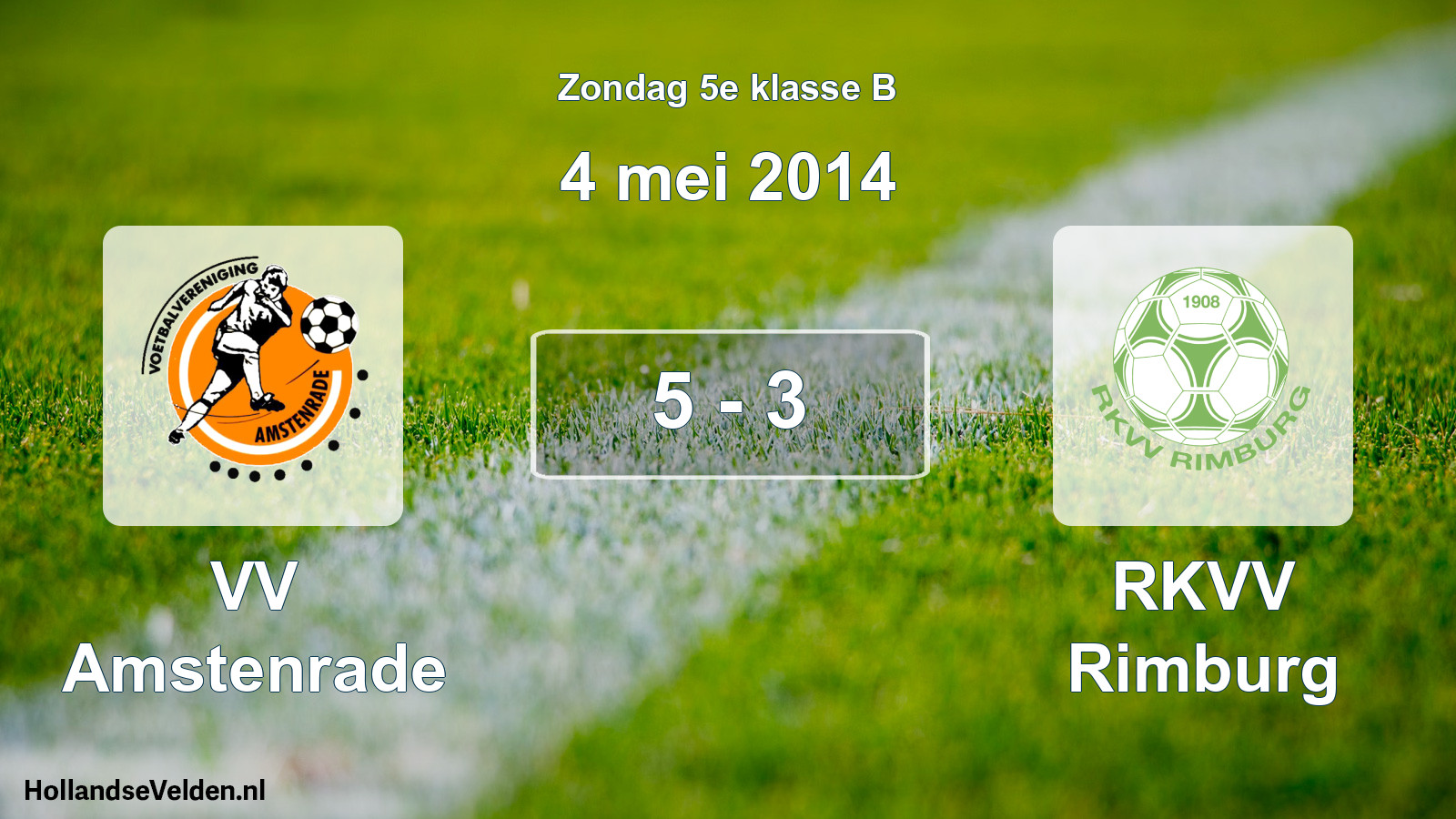 Total number of matches played: VV Amstenrade - RKVV Rimburg 5 - 3 (4 May 2014)