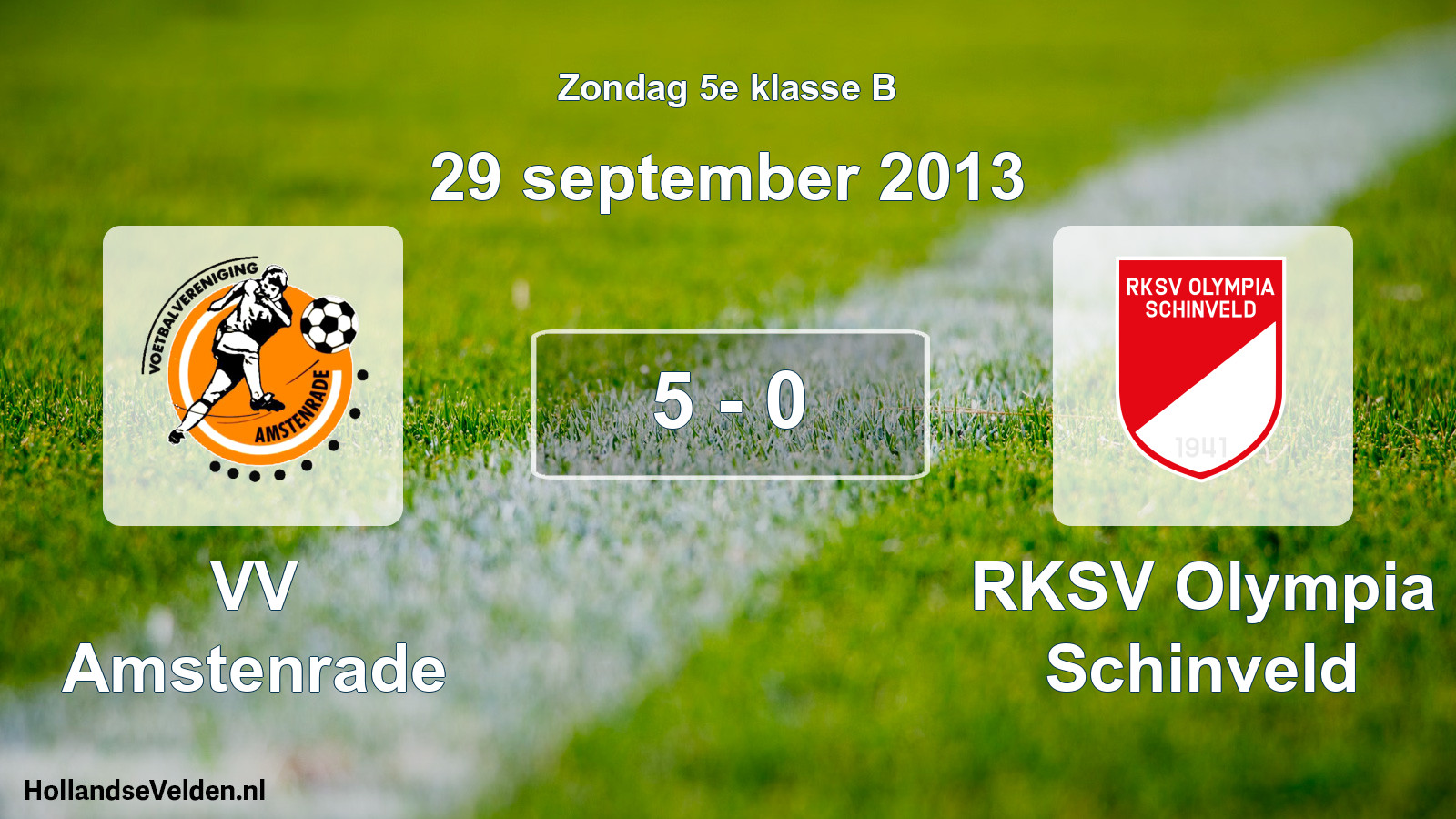 Total number of matches played: VV Amstenrade - RKSV Olympia Schinveld 5 - 0 (29 September 2013)