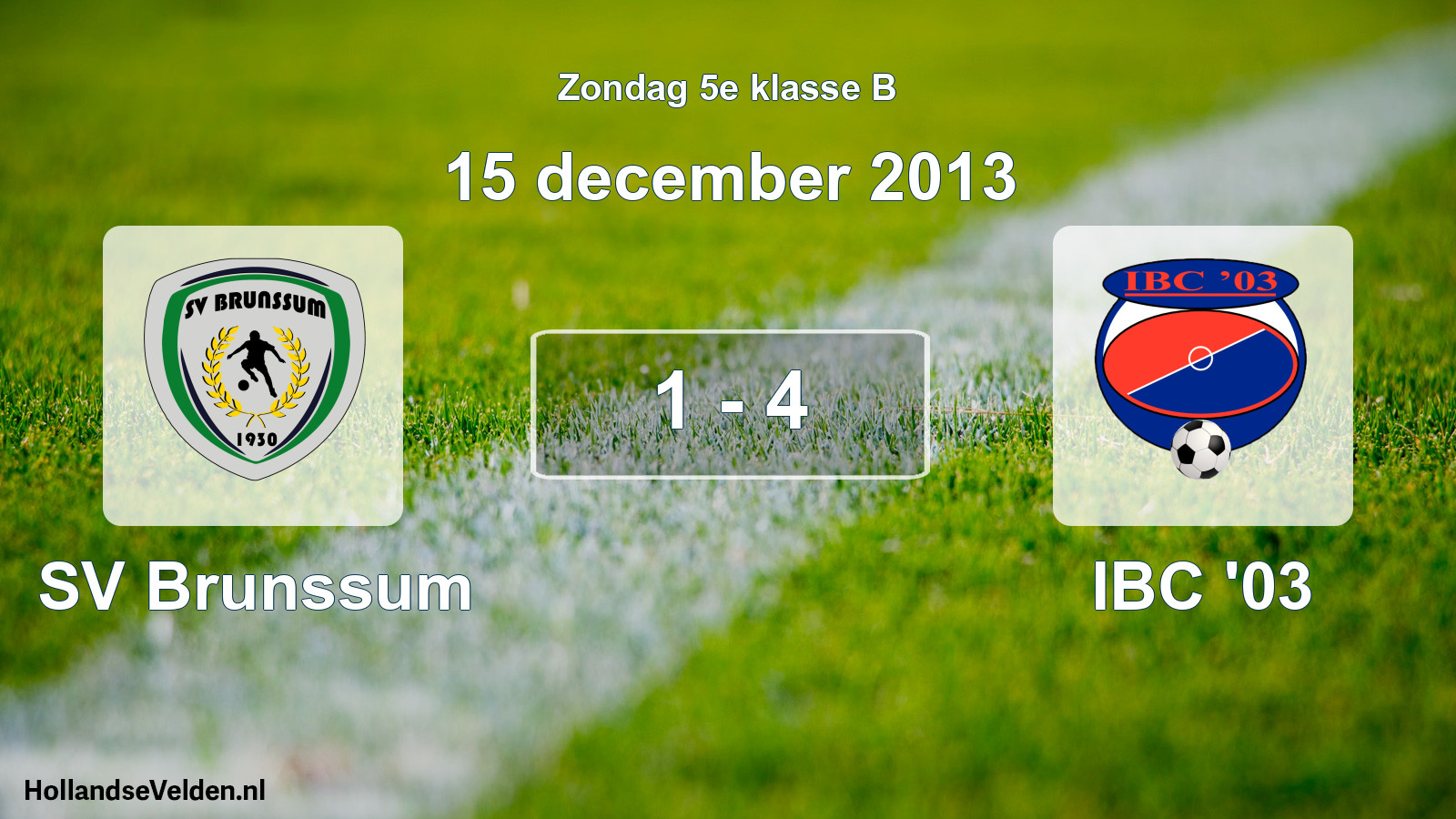 Total number of matches played: SV Brunssum - IBC '03 1 - 4 (15 December 2013)