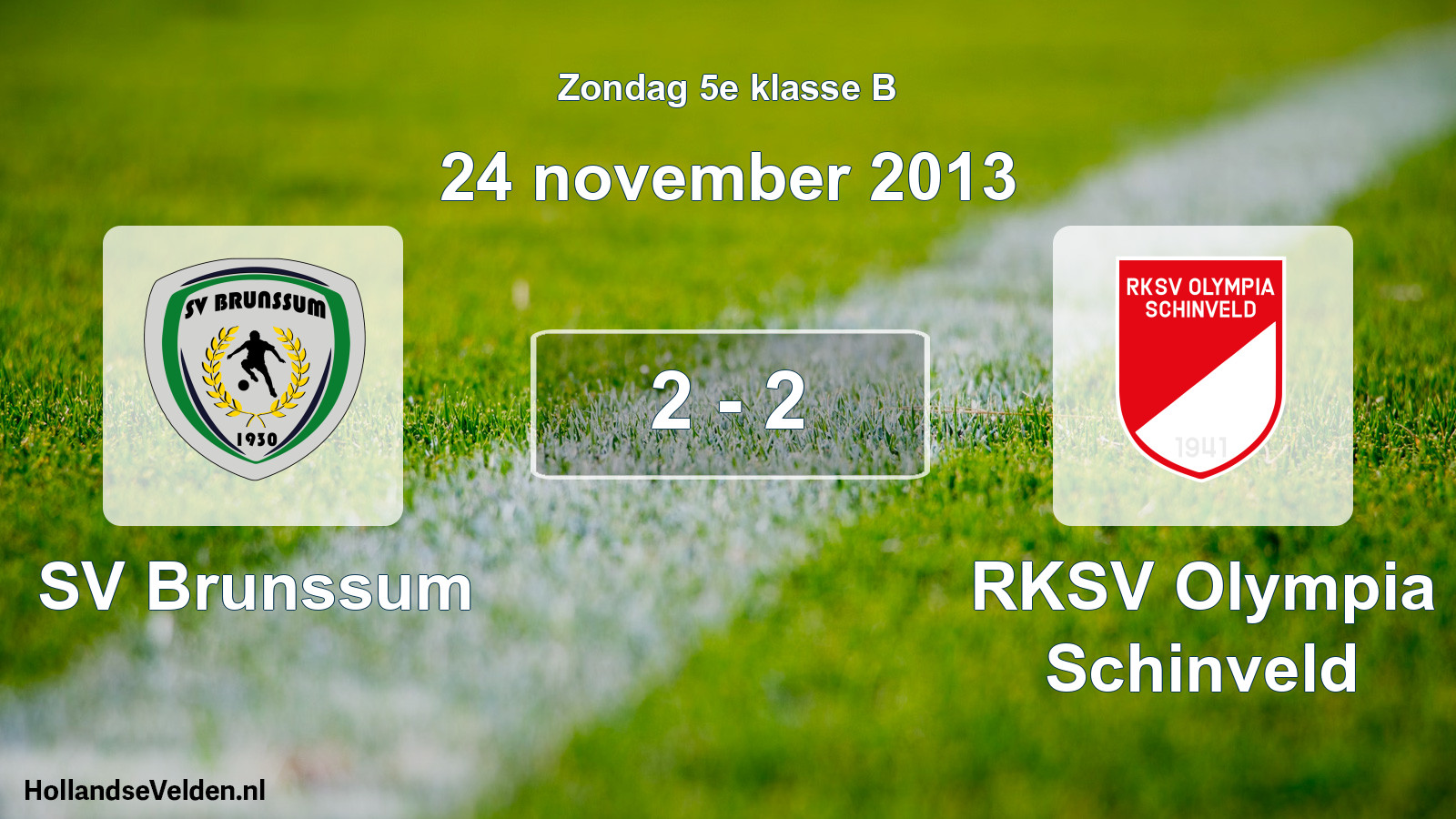 Total number of matches played: SV Brunssum - RKSV Olympia Schinveld 2 - 2 (24 November 2013)