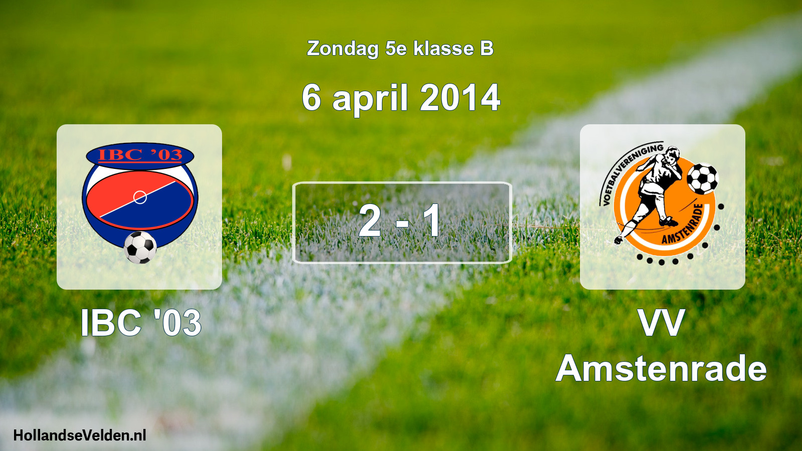 Total number of matches played: IBC '03 - VV Amstenrade 2 - 1 (6 April 2014)