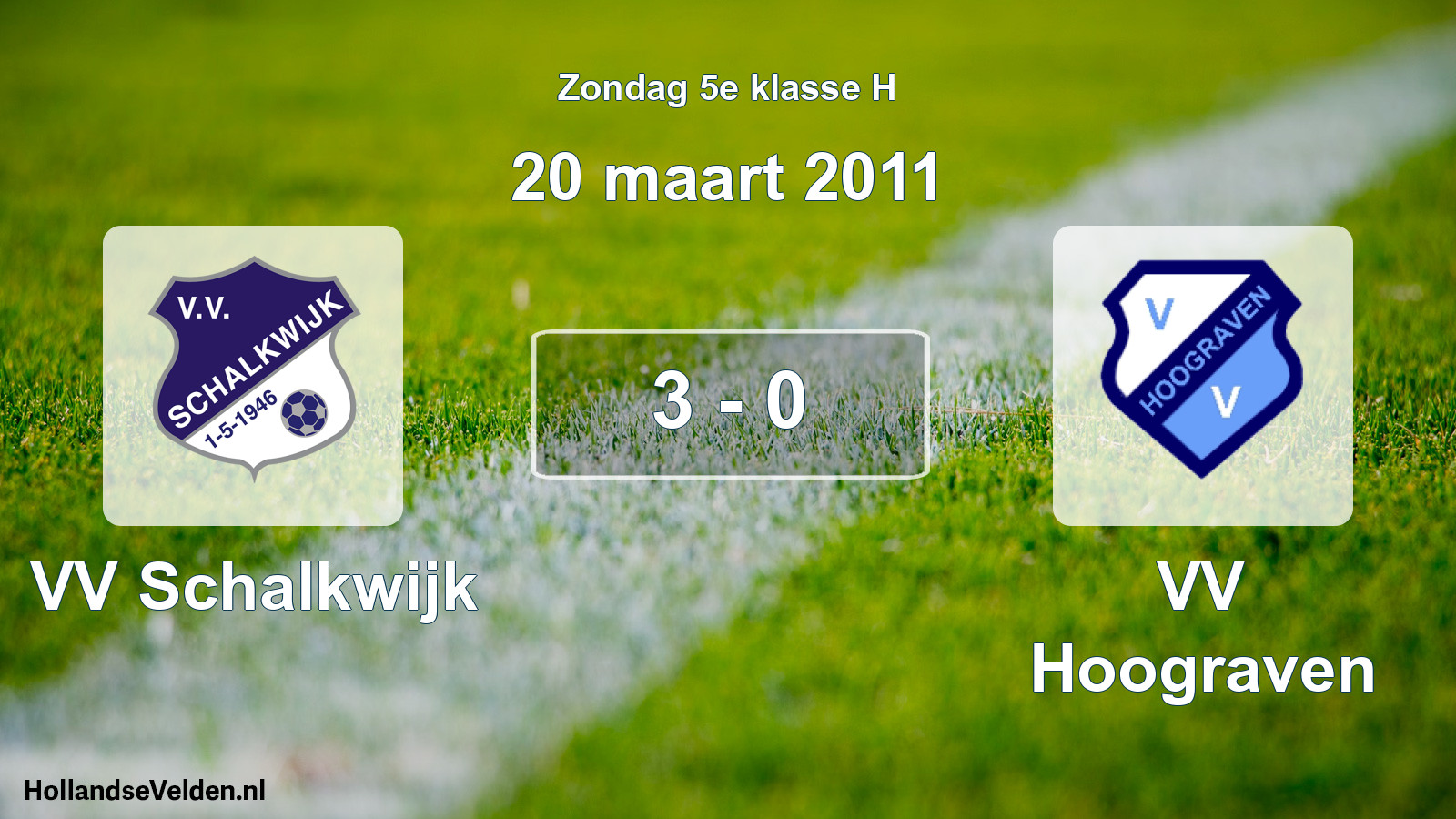 Total number of matches played: VV Schalkwijk - VV Hoograven 3 - 0 (20 March 2011)
