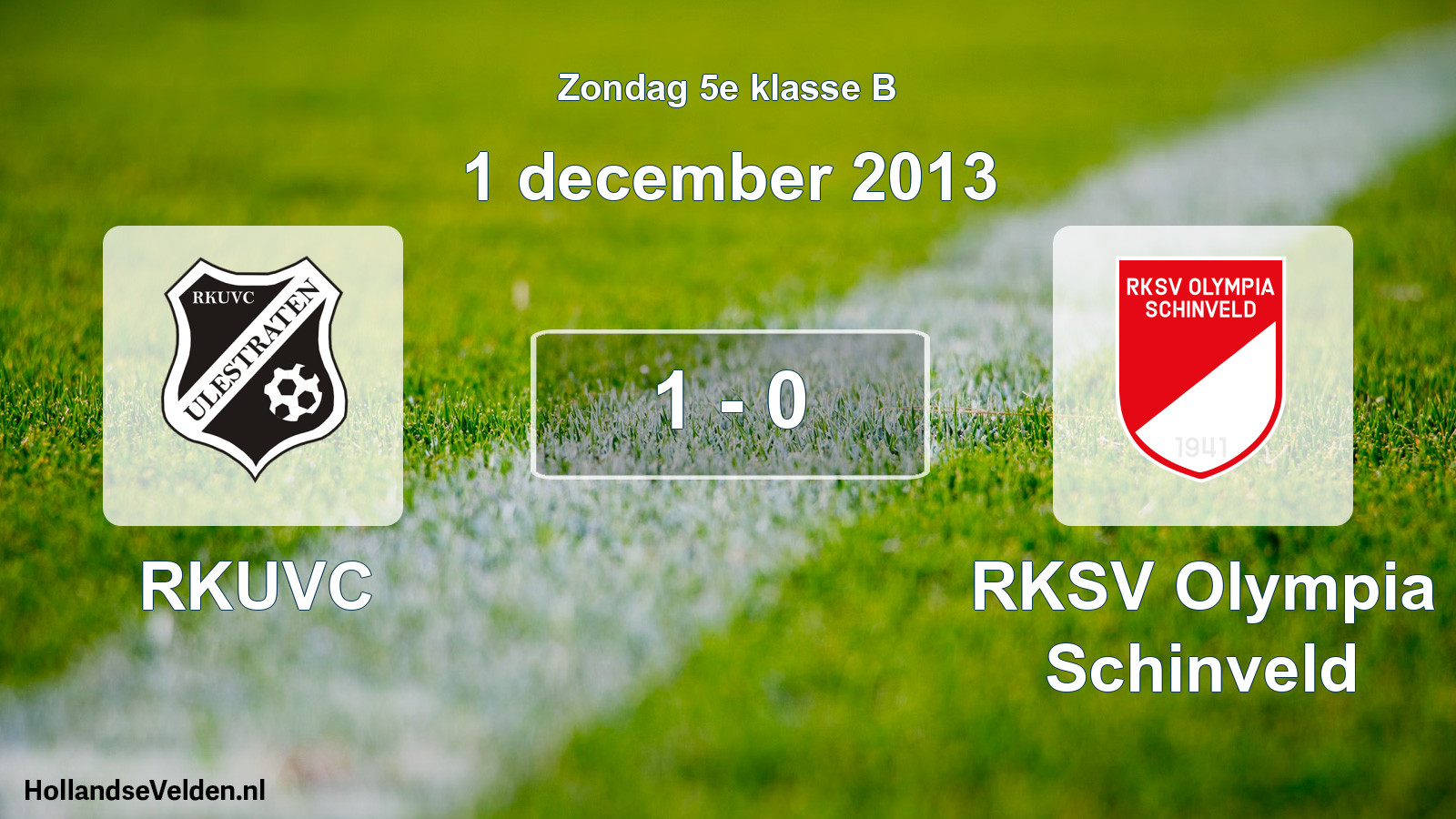 Total number of matches played: RKUVC - RKSV Olympia Schinveld 1 - 0 (1 December 2013)