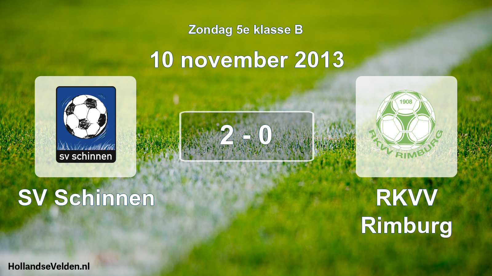 Total number of matches played: SV Schinnen - RKVV Rimburg 2 - 0 (10 November 2013)