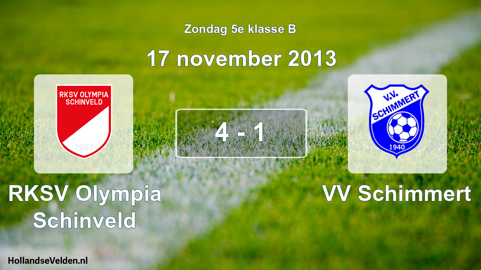 Total number of matches played: RKSV Olympia Schinveld - VV Schimmert 4 - 1 (17 November 2013)