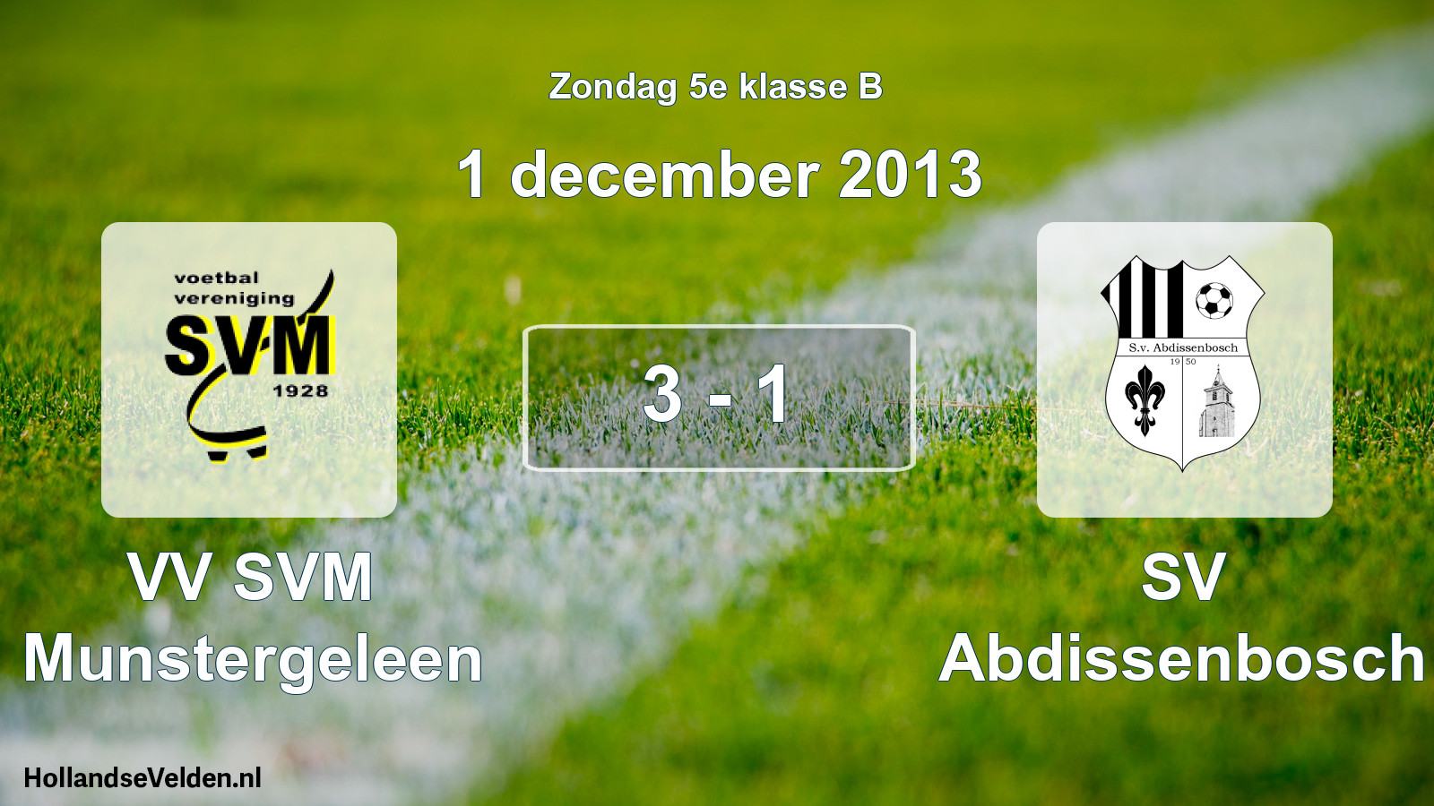 Total number of matches played: VV SVM Munstergeleen - SV Abdissenbosch 3 - 1 (1 December 2013)