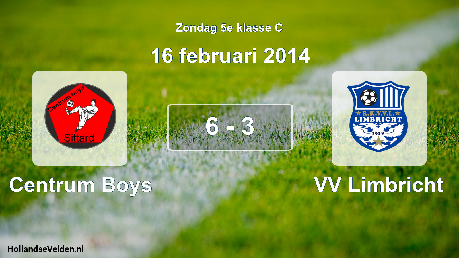 Total number of matches played: Centrum Boys - VV Limbricht 6 - 3 (16 February 2014)