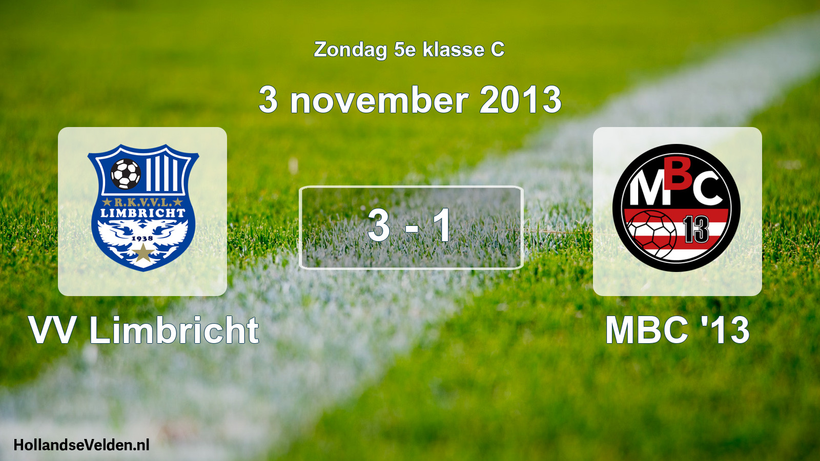 Total number of matches played: VV Limbricht - MBC '13 3 - 1 (3 November 2013)