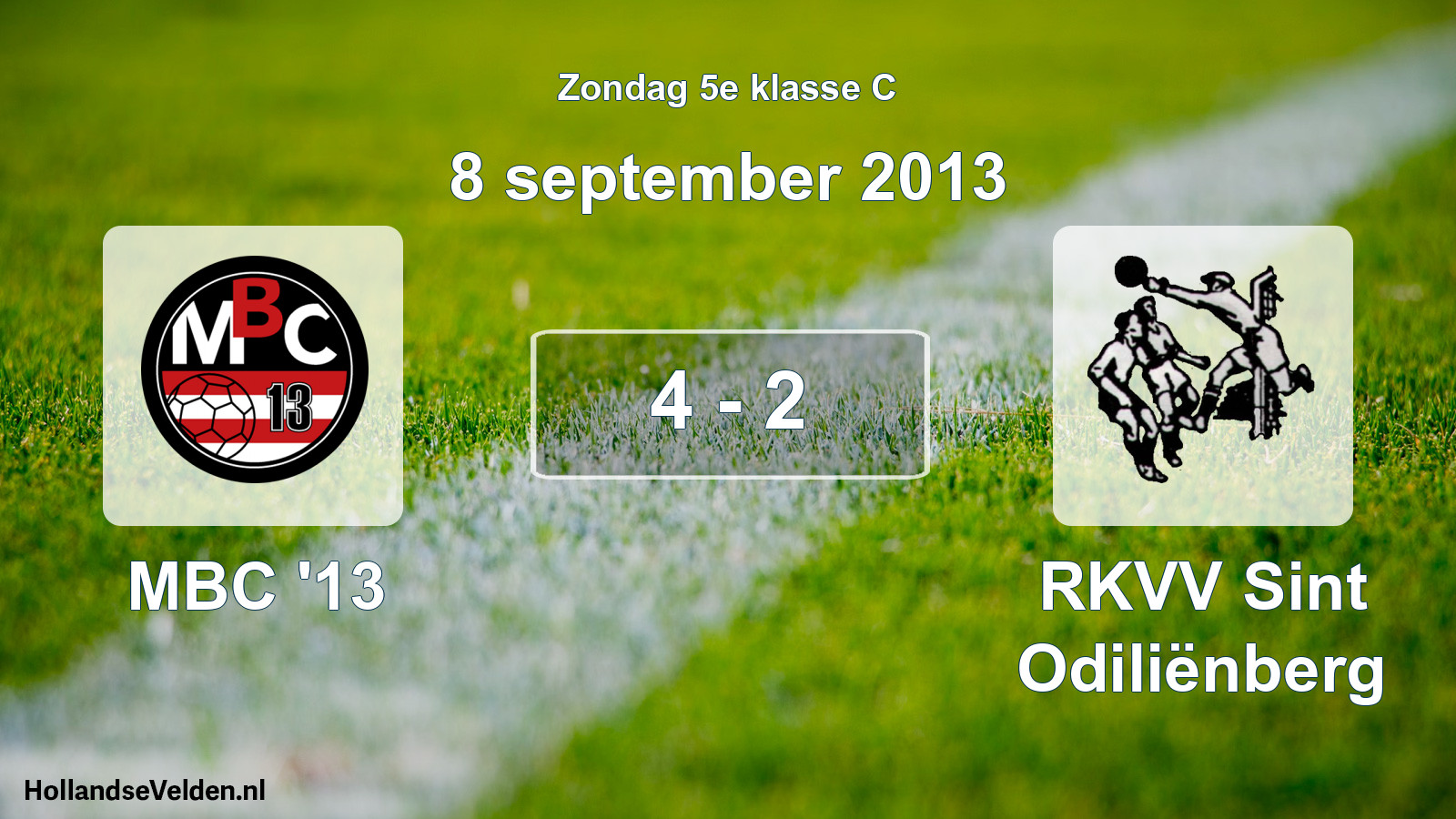 Total number of matches played: MBC '13 - RKVV Sint Odiliënberg 4 - 2 (8 September 2013)