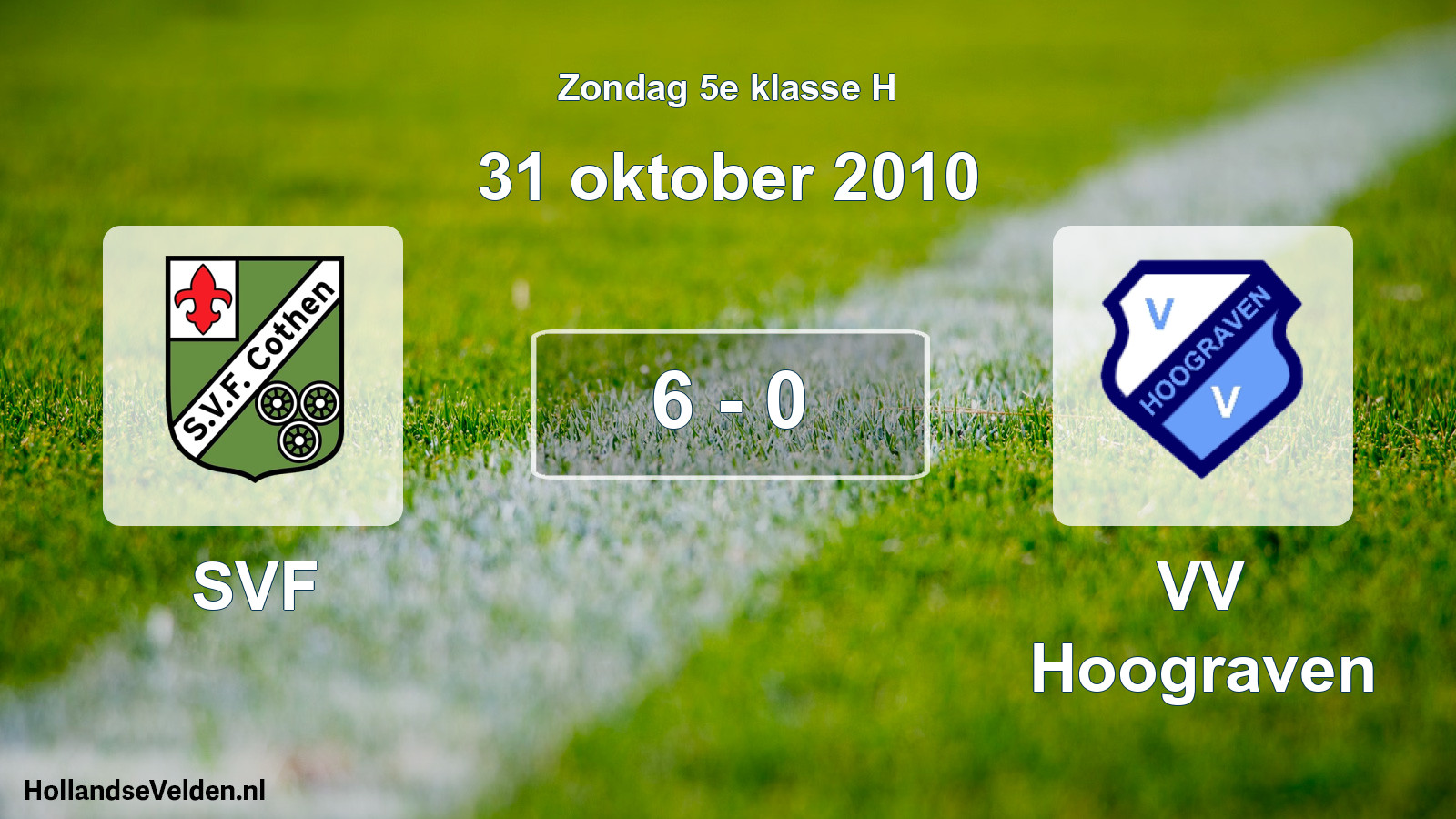 Total number of matches played: SVF - VV Hoograven 6 - 0 (31 October 2010)