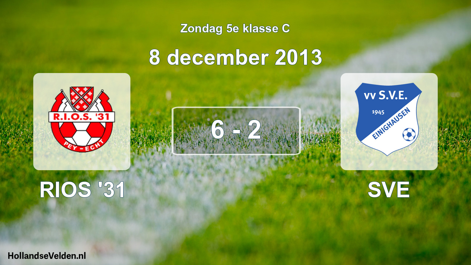 Total number of matches played: RIOS '31 - SVE 6 - 2 (8 December 2013)