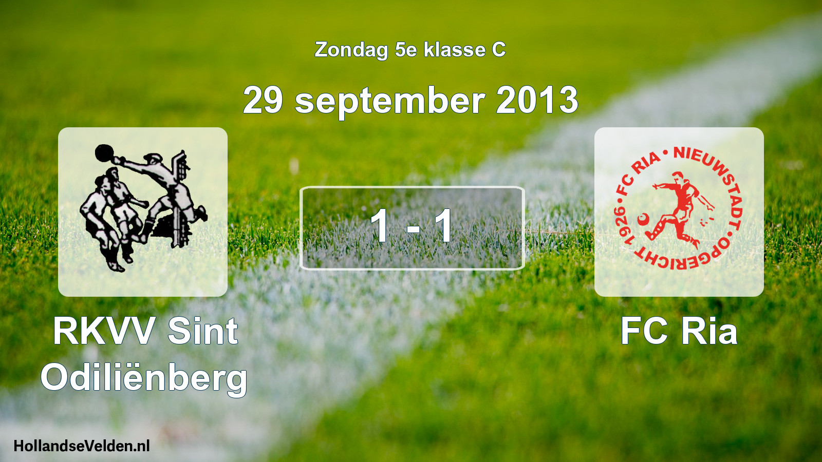 Total number of matches played: RKVV Sint Odiliënberg - FC Ria 1 - 1 (29 September 2013)