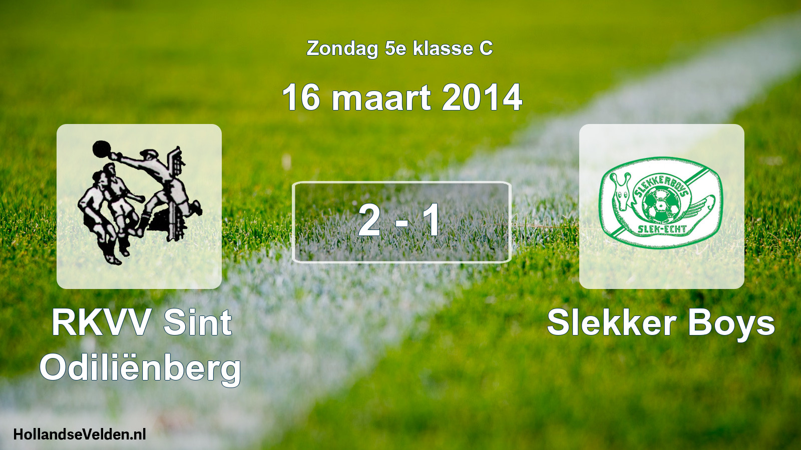 Total number of matches played: RKVV Sint Odiliënberg - Slekker Boys 2 - 1 (16 March 2014)